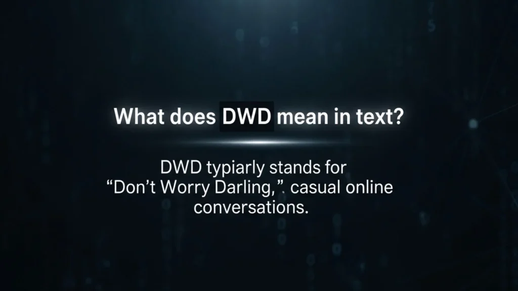 what does dwd mean in text