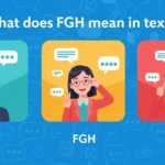 what does fgh mean in text