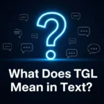 what does tgl mean in text