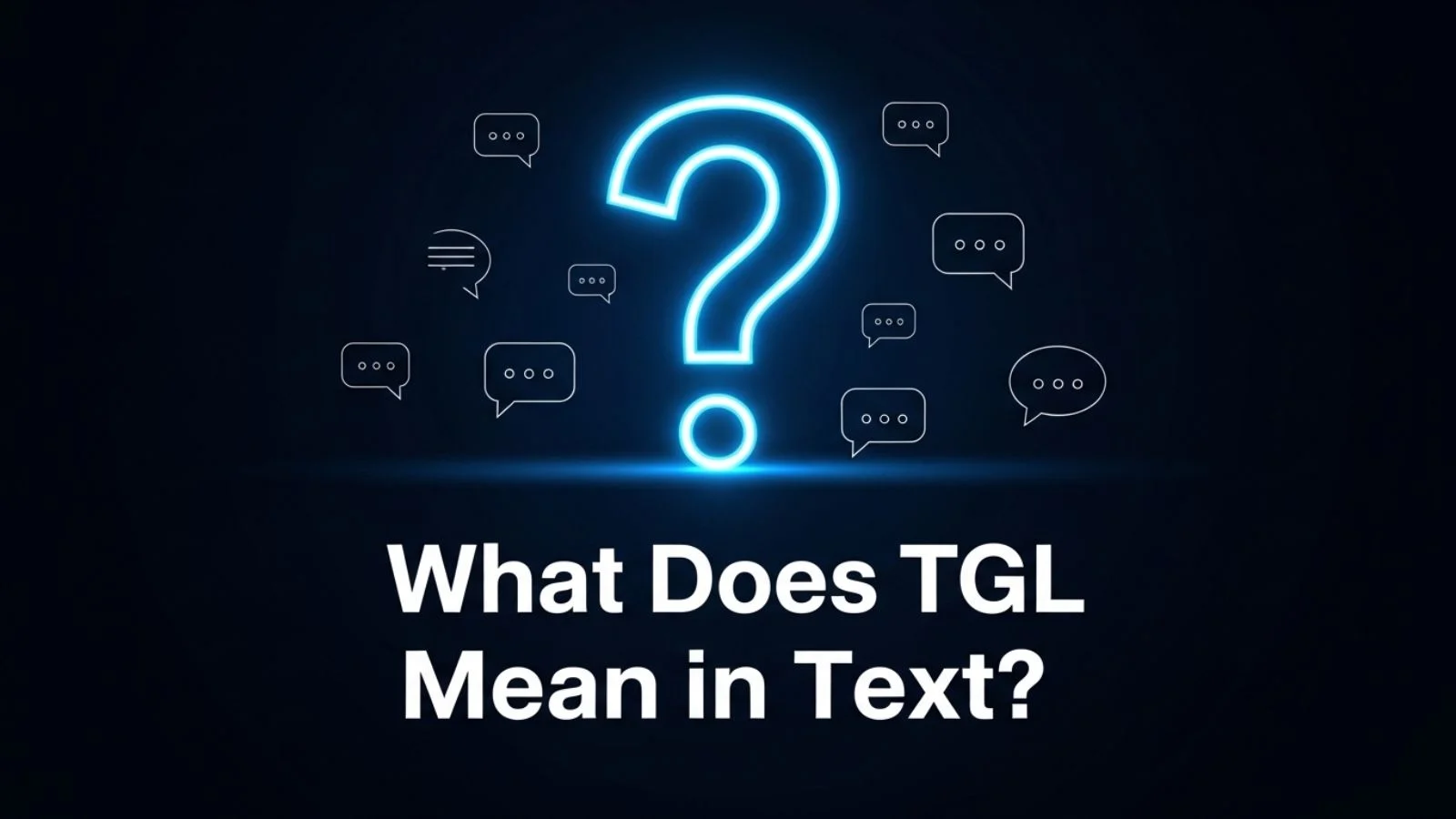what does tgl mean in text