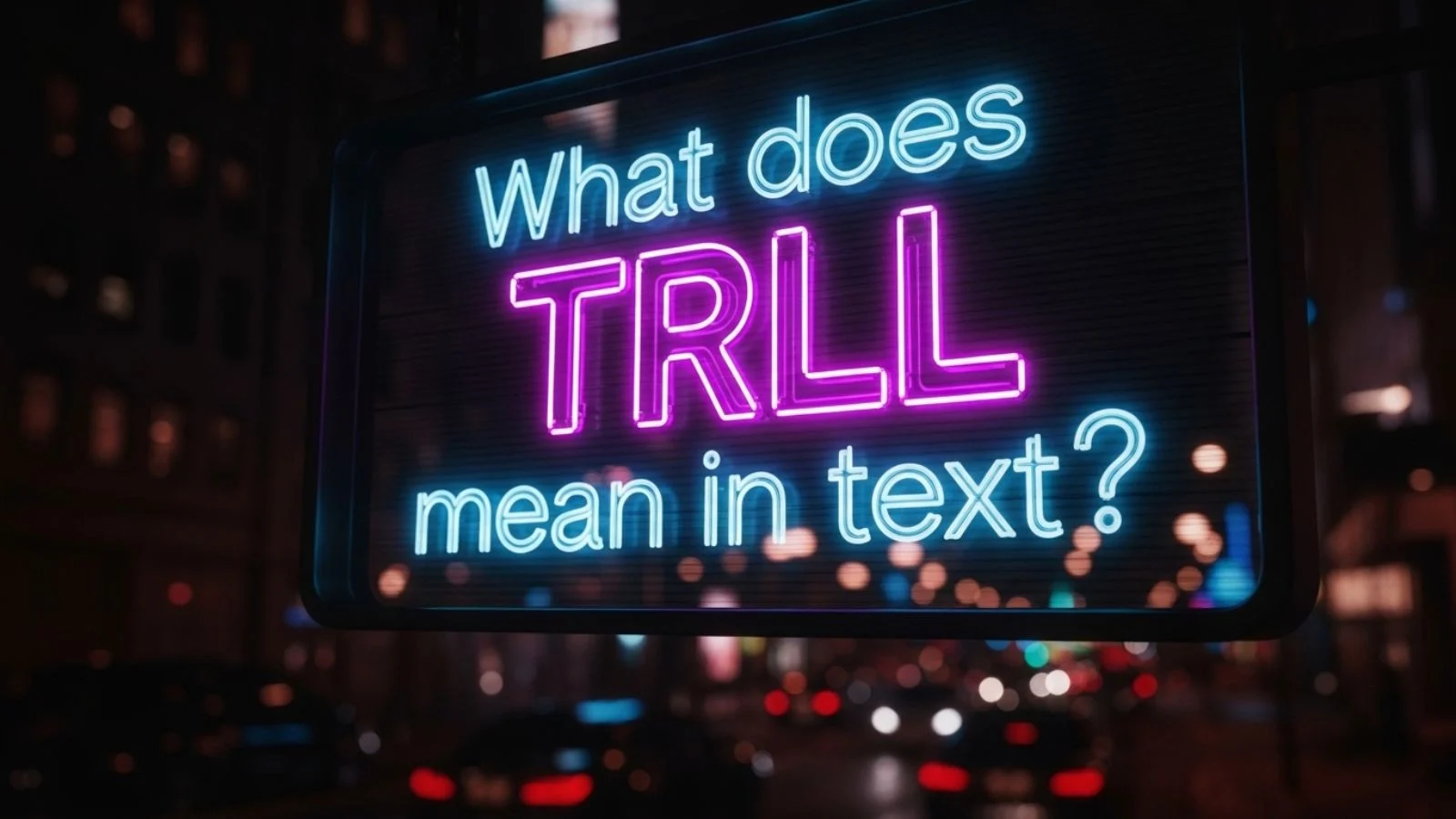 what does trll mean in text