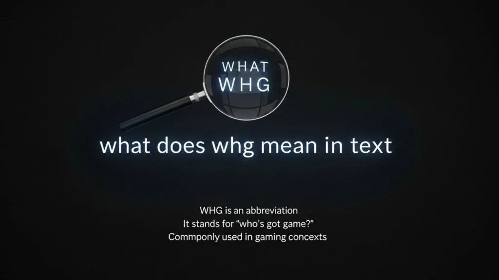what does whg mean in text