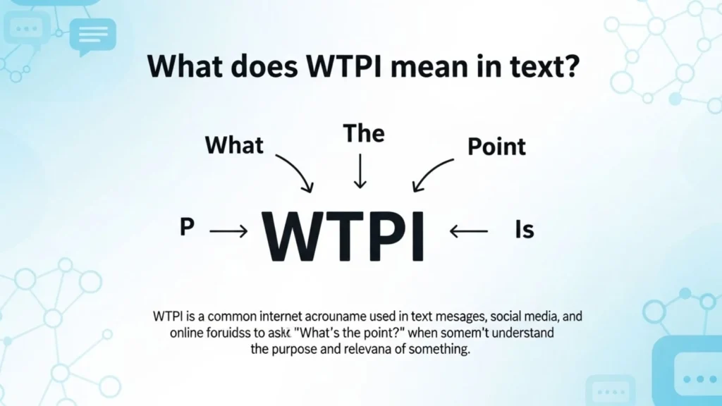 what does wtpi mean in text