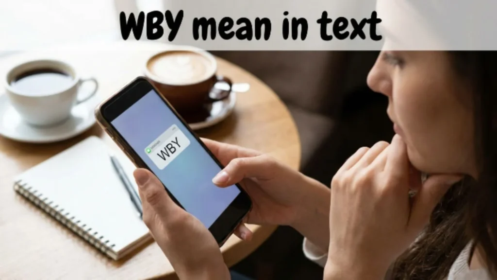 wby mean in text