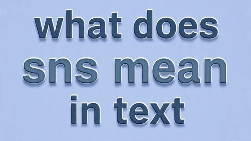 what does sns mean in text