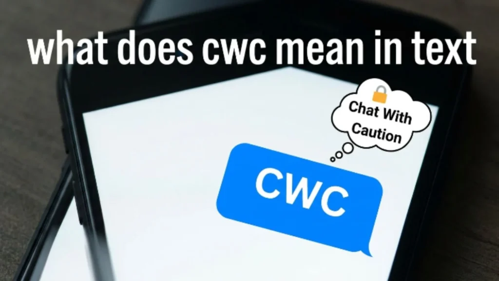 what does cwc mean in text
