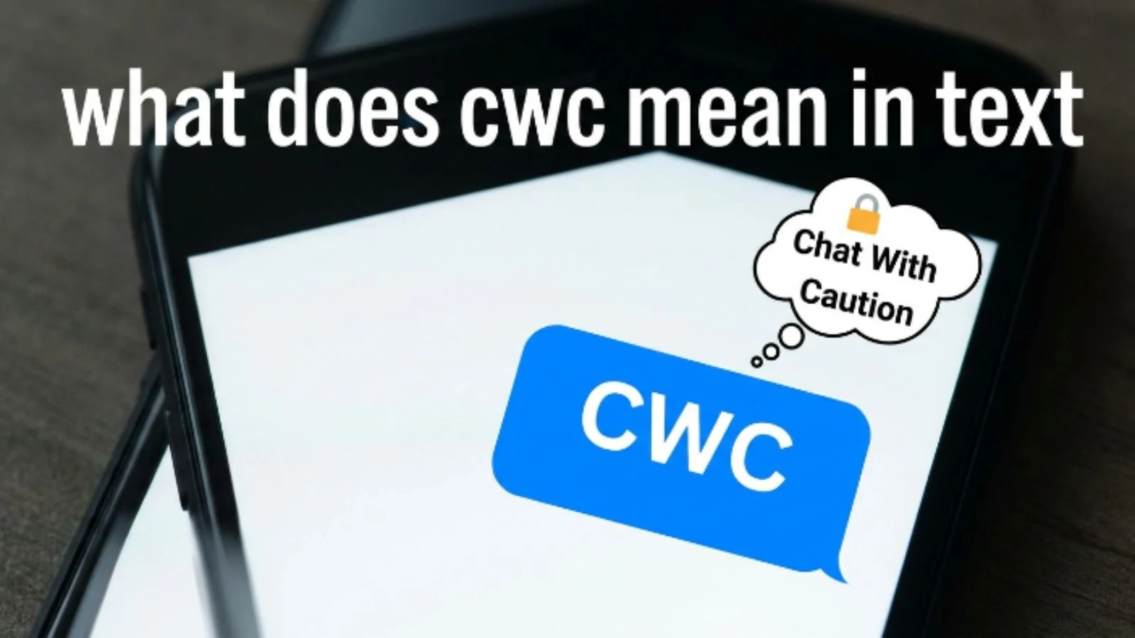 what does cwc mean in text