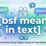 bsf mean in text