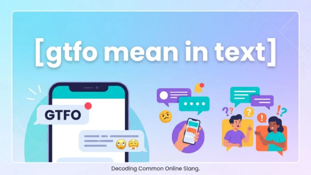 gtfo mean in text