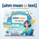 uhm mean in text