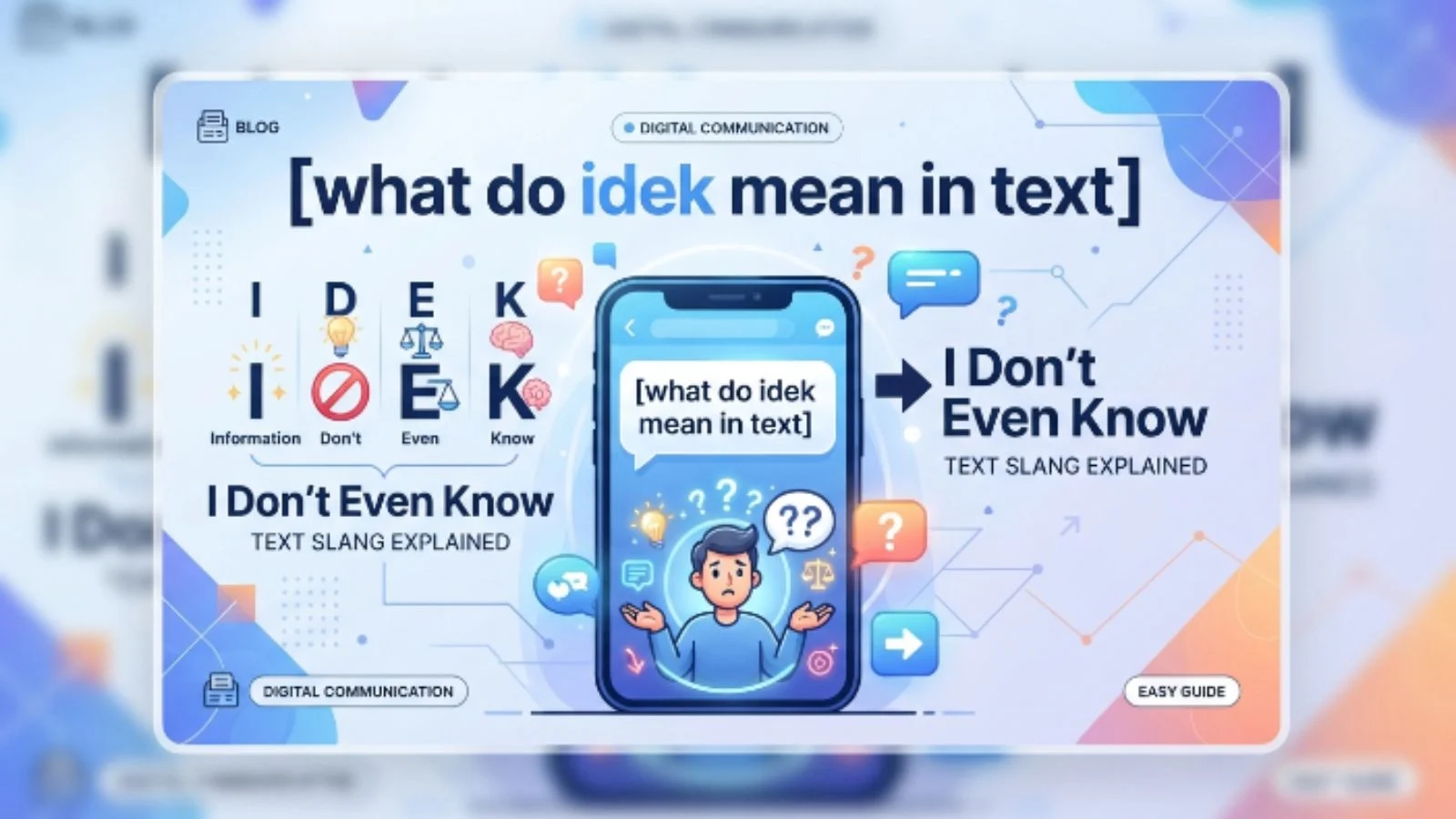 what do idek mean in text