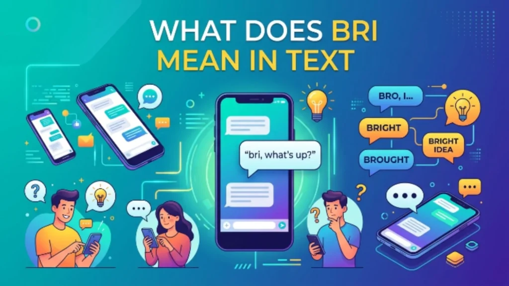 what does bri mean in text