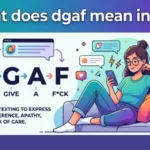 what does dgaf mean in text