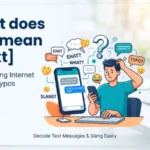 what does ehat mean in text