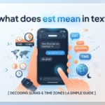 what does est mean in text
