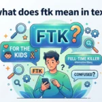 what does ftk mean in text