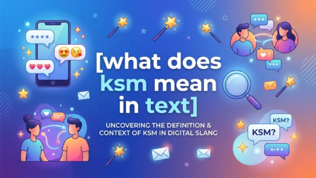 what does ksm mean in text