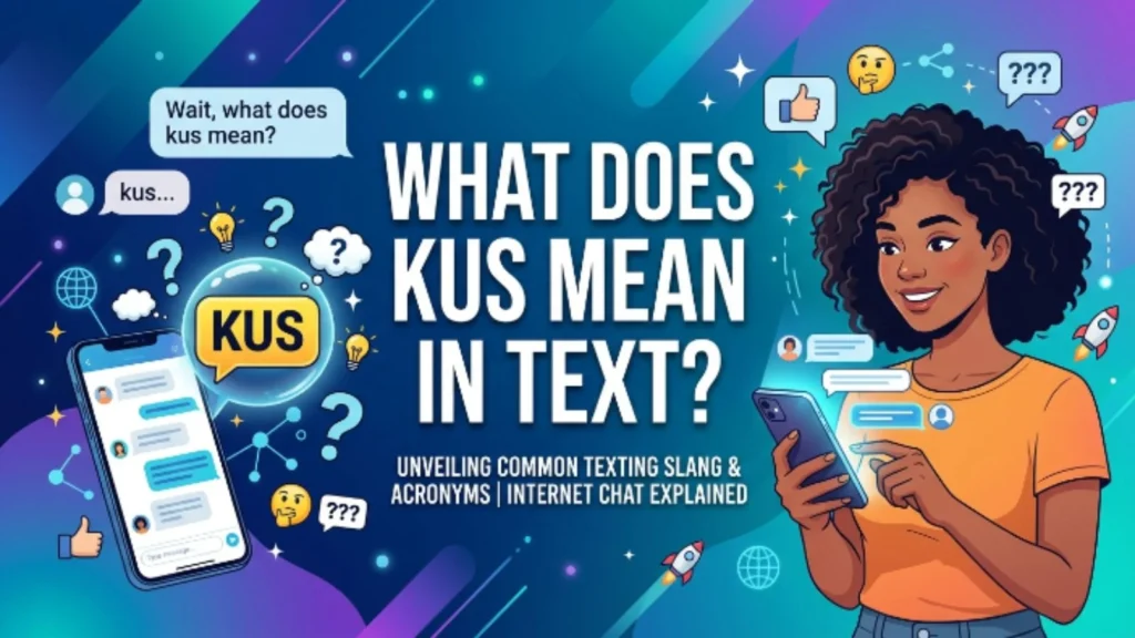 what does kus mean in text
