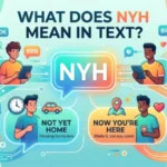 what does nyh mean in text