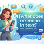 what does rdr mean in text