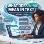 what does whag mean in text