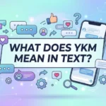 what does ykm mean in text