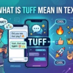 what is tuff mean in text