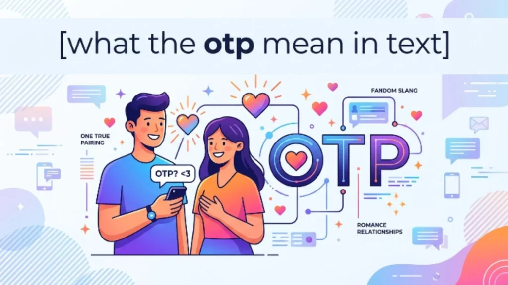 what the otp mean in text